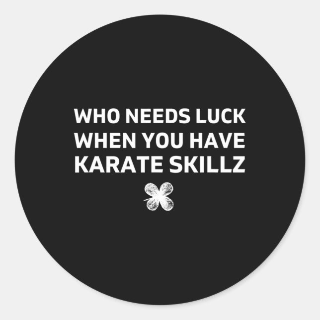 Karate Funny St. Patricks Day Gift  Classic Round Sticker (Front)