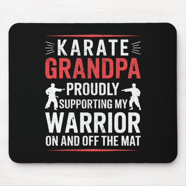 Karate Grandpa Supporting My Warrior Karate Grandf Mouse Pad (Front)