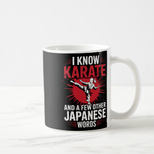 Karate I Know Karate And A Few Other Japanese Word Coffee Mug