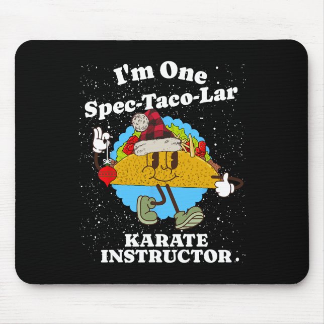 Karate Instructor Christmas Funny Taco Pun Quote  Mouse Pad (Front)