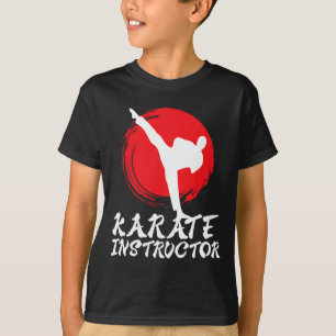 Karate Instructor Karate Teacher Karate Instructor T-Shirt