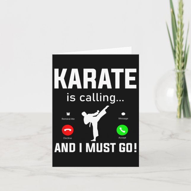 Karate Is Calling And I Must Go Funny Karate  Card (Front)