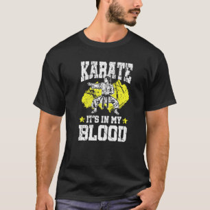 Karate It's In My Blood Martial Arts Sports T-Shirt