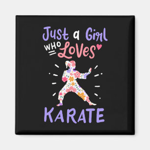 Karate Just A Girl Who Loves Karate Gift Magnet