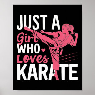 Karate Just A Girl Who Loves Karate Martial Arts  Poster