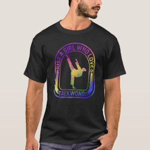 Karate Just A Girl Who Loves Taekwondo Fighter Kar T-Shirt