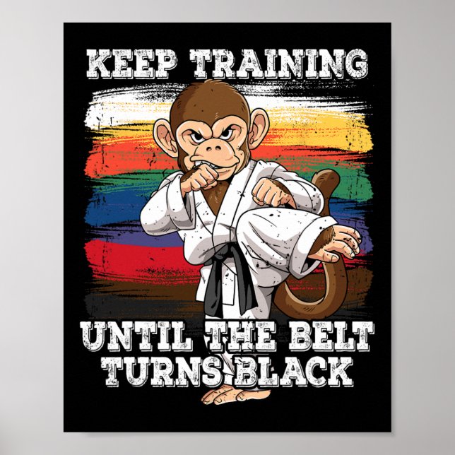 Karate Keep Training Until The Belt Turns Black 1  Poster (Front)