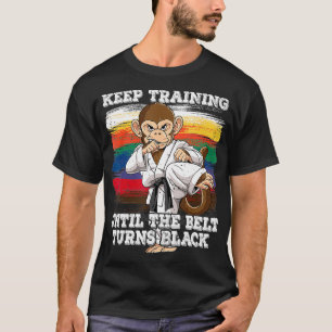 Karate Keep Training Until The Belt Turns Black 1 T-Shirt