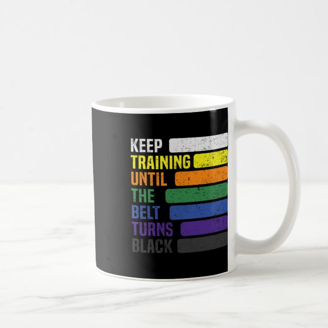 Karate - Keep Training Until The Belt Turns Black  Coffee Mug (Right)