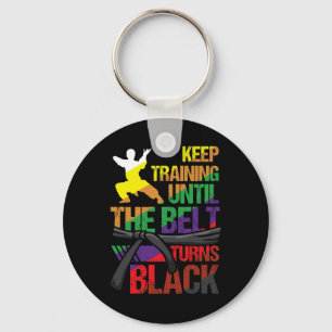 Karate Keep Training Until The Belt Turns Black Ma Key Ring