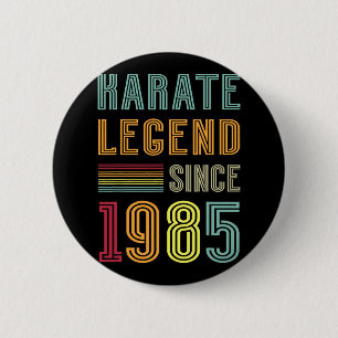 Karate Legend 1985 40 Year Sport Coach 40th Birthd 6 Cm Round Badge