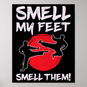 Karate Martial Arts Smell My Feet Lover Funny Coac Poster