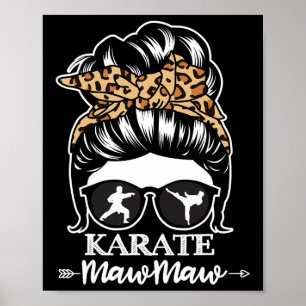 Karate Mawmaw Messy Bun Hair Funny Karate Fighter  Poster