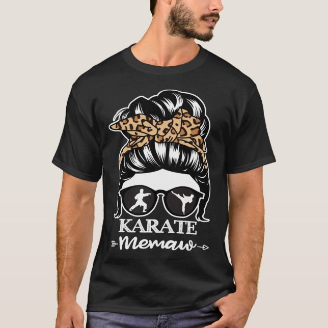 Karate Memaw Messy Bun Hair  Karate Fighter Memaw T-Shirt (Front)