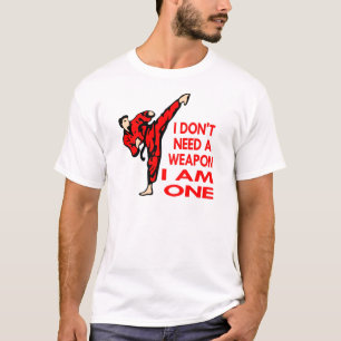 Karate, MMA, I AM A Weapon T-Shirt