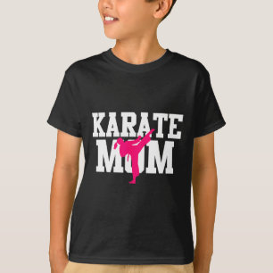 Karate Mom Mother's Day Martial Arts Kickboxing Ta T-Shirt
