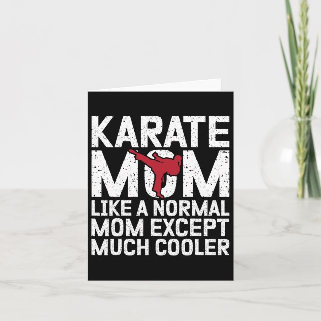Karate Mum Like A Normal Mum Except Much Cooler Ka Card (Front)