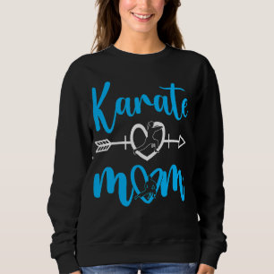 Karate Mum Martial Son Daughter Sweatshirt