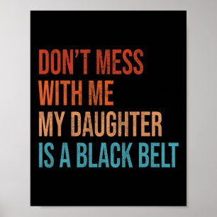 Karate Mum My Daughter Is A Blackbelt Martial Arts Poster