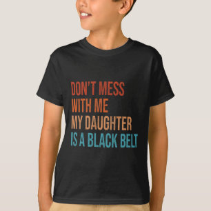 Karate Mum My Daughter Is A Blackbelt Martial Arts T-Shirt