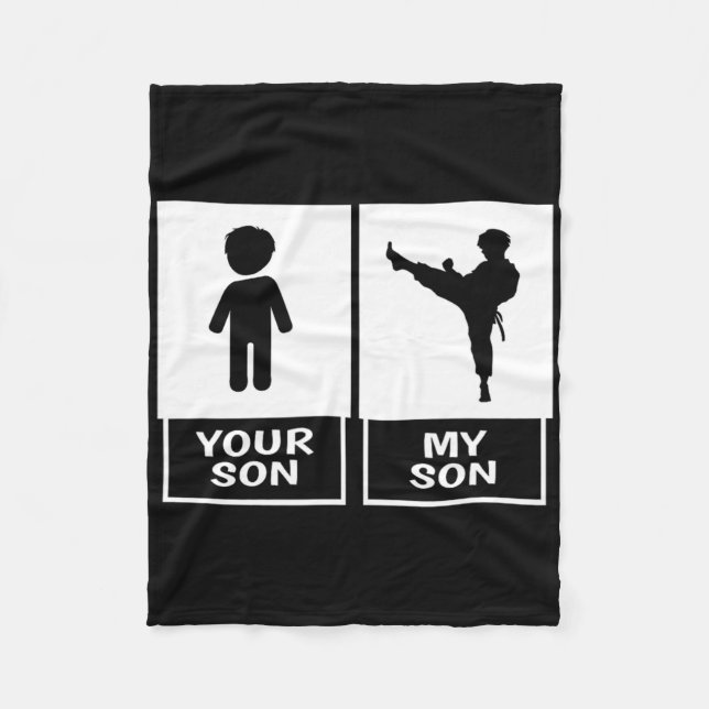 Karate Mum Or Dad Your Son  Fleece Blanket (Front)