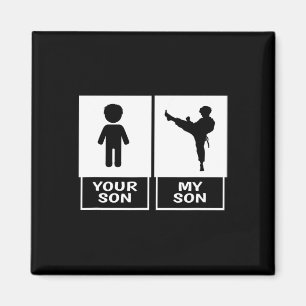 Karate Mum Or Dad Your Son  Magnet