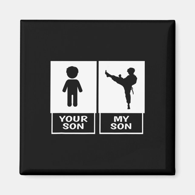 Karate Mum Or Dad Your Son  Magnet (Front)