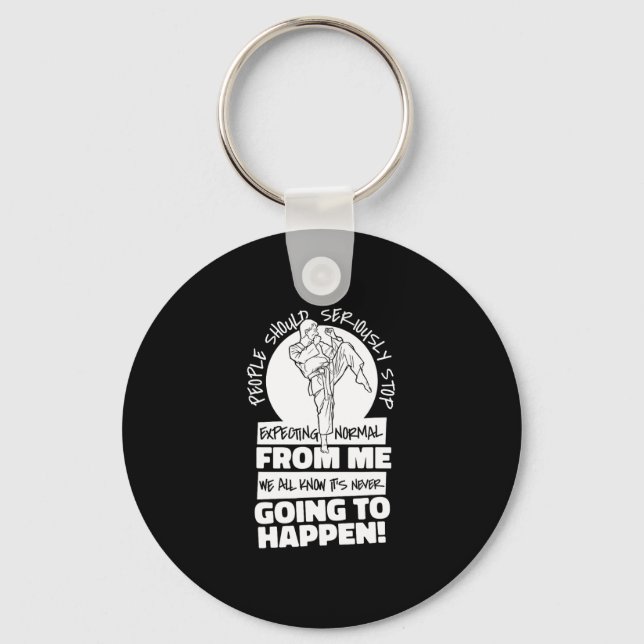 Karate People Should Seriously Stop Expecting Norm Key Ring (Front)