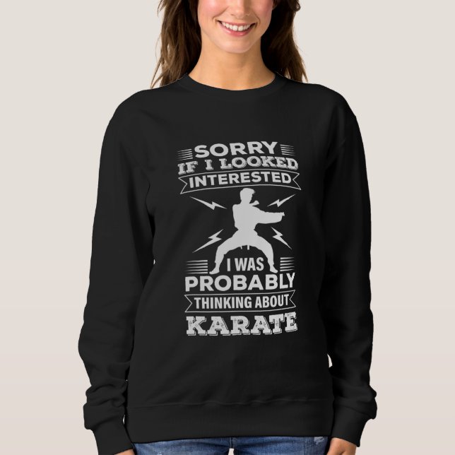 Karate Practitioner Student Teacher Trainee Traine Sweatshirt (Front)