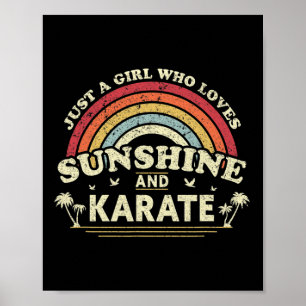 Karate Shirt. Just A Girl Who Loves Sunshine And K Poster