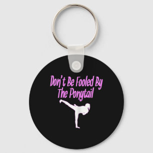 Karate Shirts For Girls Don't Be Fooled By The Pon Key Ring