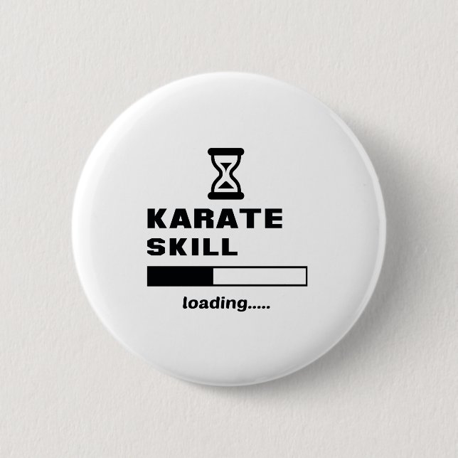 Karate skill Loading...... 6 Cm Round Badge (Front)