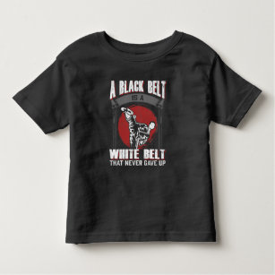 Karate Taekwondo Black Belt Martial Arts Fighter Toddler T-Shirt