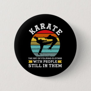 Karate The Art Of Folding Clothes Martial Arts  6 Cm Round Badge