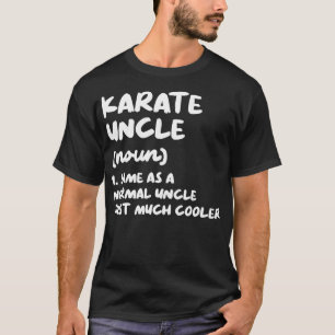 Karate Uncle Definition Funny Sports Martial Arts  T-Shirt