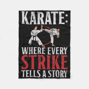 Karate Where Every Strike Tells A Story Karate Fleece Blanket