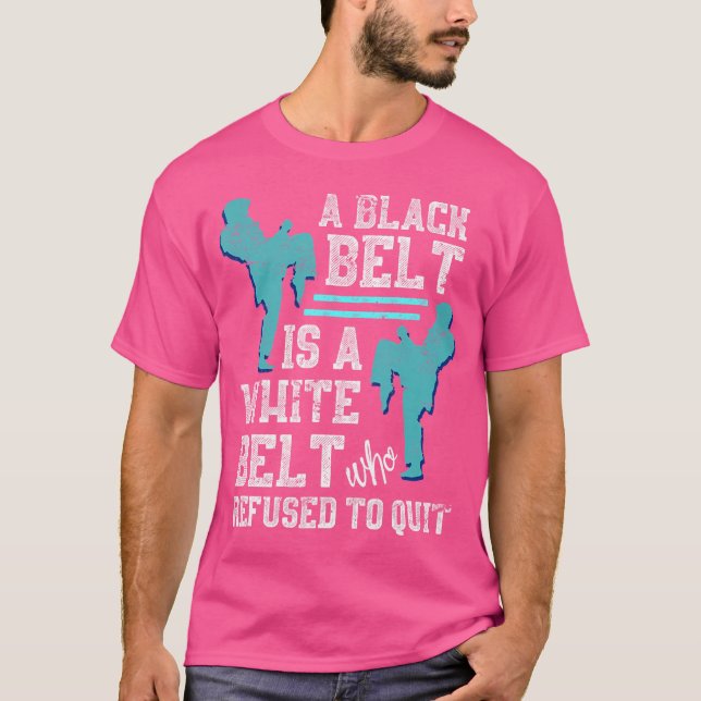 Karateist Black Belt Combat Sport Martial Arts Kar T-Shirt (Front)