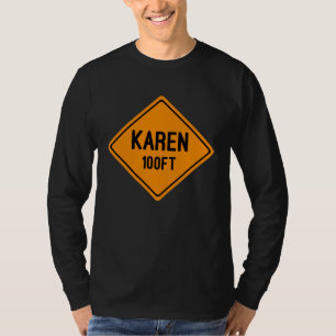 Karen 100ft Feet Orange Traffic Warning Sign Paro T-Shirt