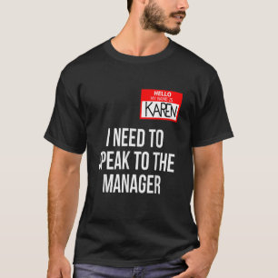Karen Costume Halloween Can I Speak To The Manag T-Shirt