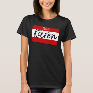 Karen Halloween Costume Karen Costume Be Karen T-Shirt
