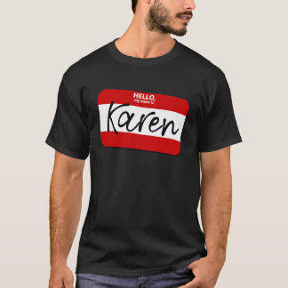 Karen Halloween Costume Karen Costume Be Karen T-Shirt