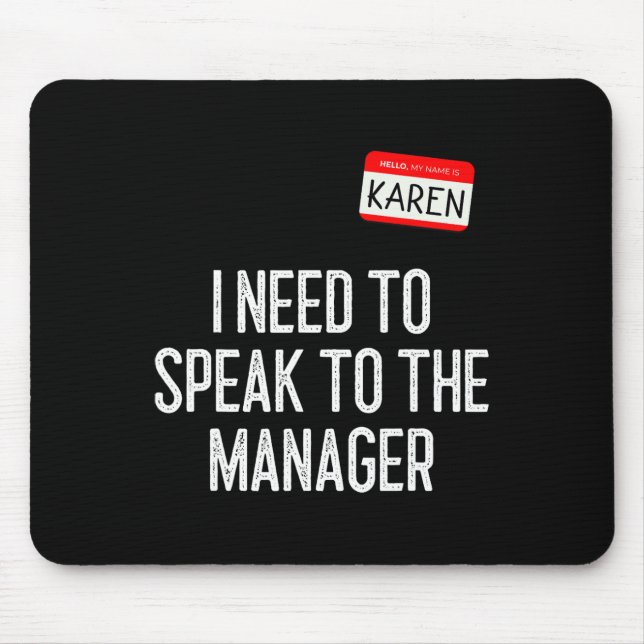 Karen Halloween Costume Speak to the Manager Fun l Mouse Pad (Front)
