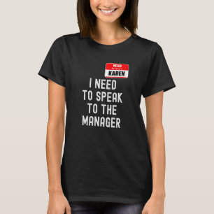 Karen Halloween Costume Speak To The Manager Meme T-Shirt