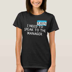 Karen Halloween Costume Speak To The Manager Sayi T-Shirt