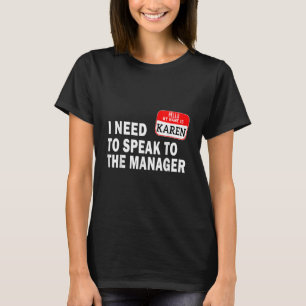 Karen Halloween Lazy Costume Speak to the Manage T-Shirt