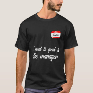 Karen Halloween Lazy Costume Speak to the Manager T-Shirt