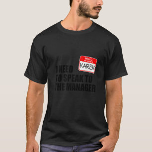 Karen Halloween Lazy Costume Speak to the Manager T-Shirt