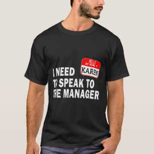 Karen Halloween Lazy Costume Speak to the Manager T-Shirt