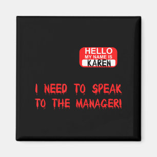 Karen Speak To Manager Funny Meme Quote Halloween Magnet