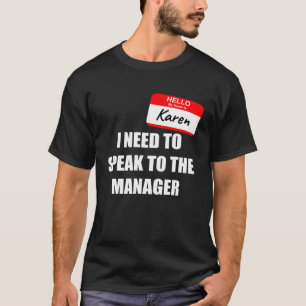 Karen Speak To The Manager Halloween Costume 2021 T-Shirt